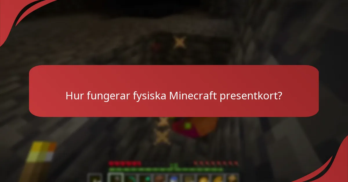 Hur fungerar fysiska Minecraft presentkort?