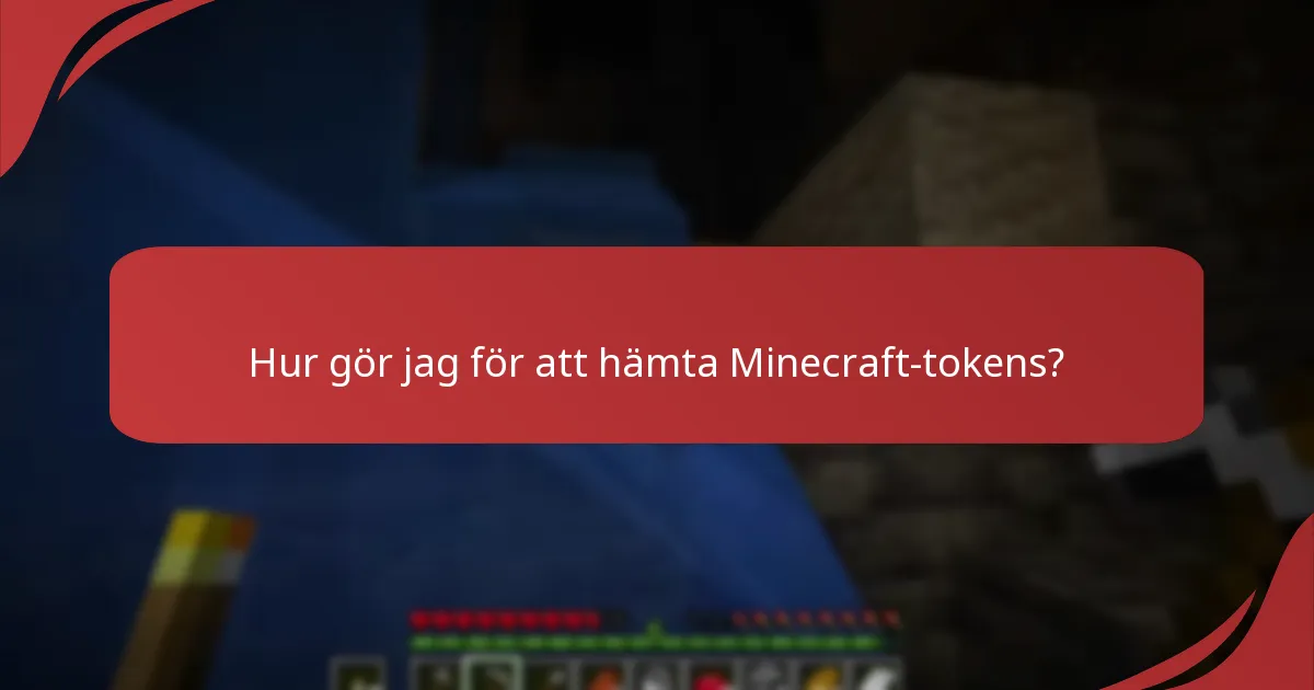 Hur gör jag för att hämta Minecraft-tokens?