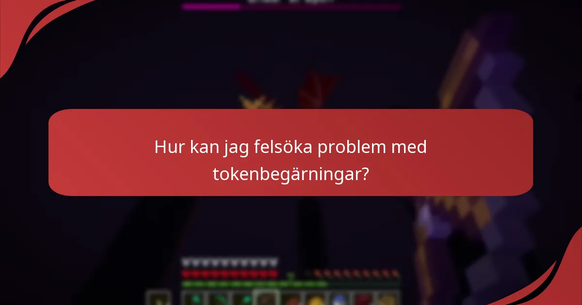 Vilka är typiska felmeddelanden som uppstår vid tokenbegärningar?