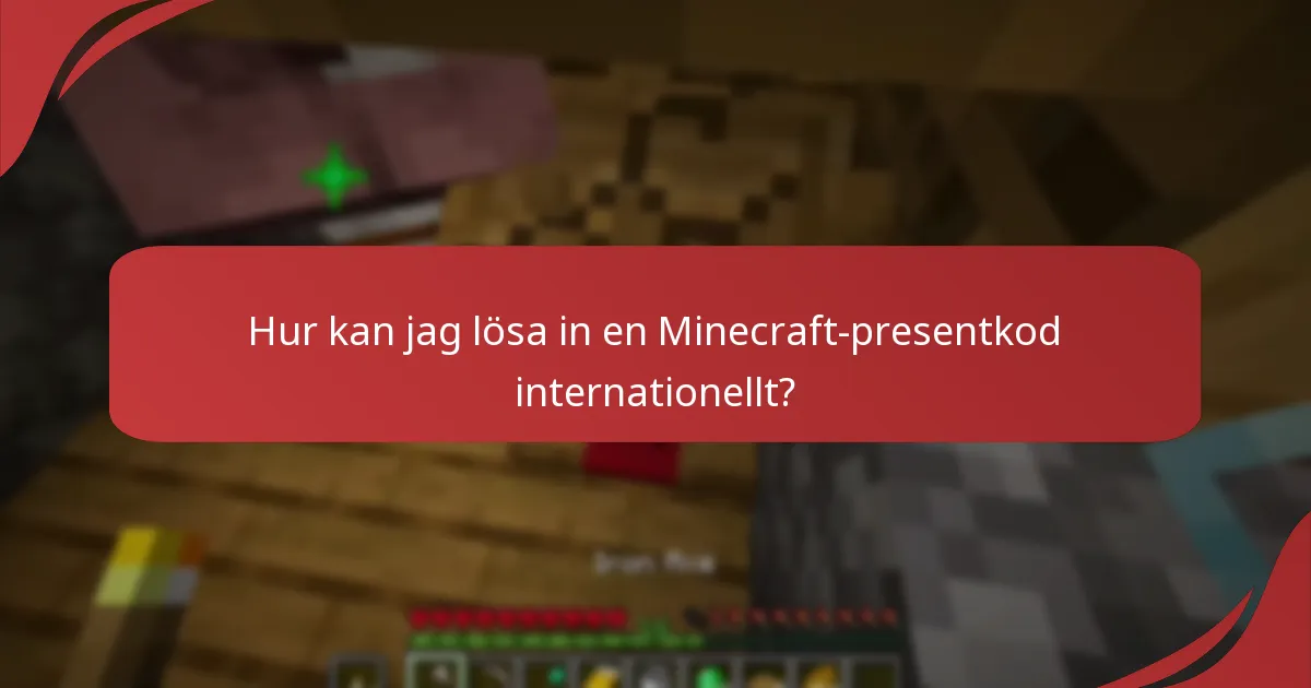 Hur kan jag lösa in en Minecraft-presentkod internationellt?