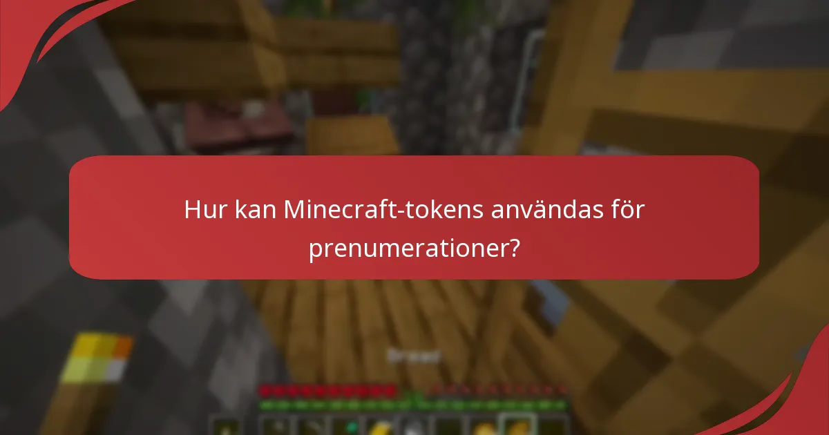 Hur kan Minecraft-tokens användas för prenumerationer?