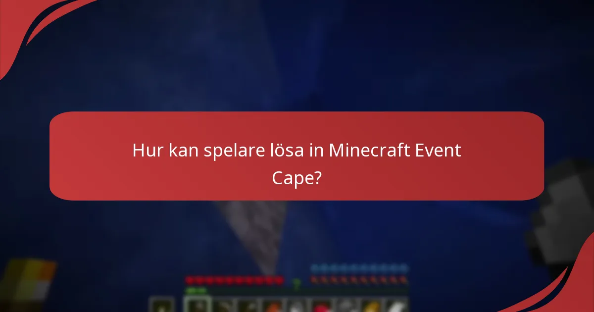 Hur integreras Event Cape med Minecraft-evenemang?