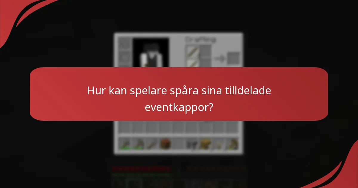 Hur kan spelare spåra sina tilldelade eventkappor?