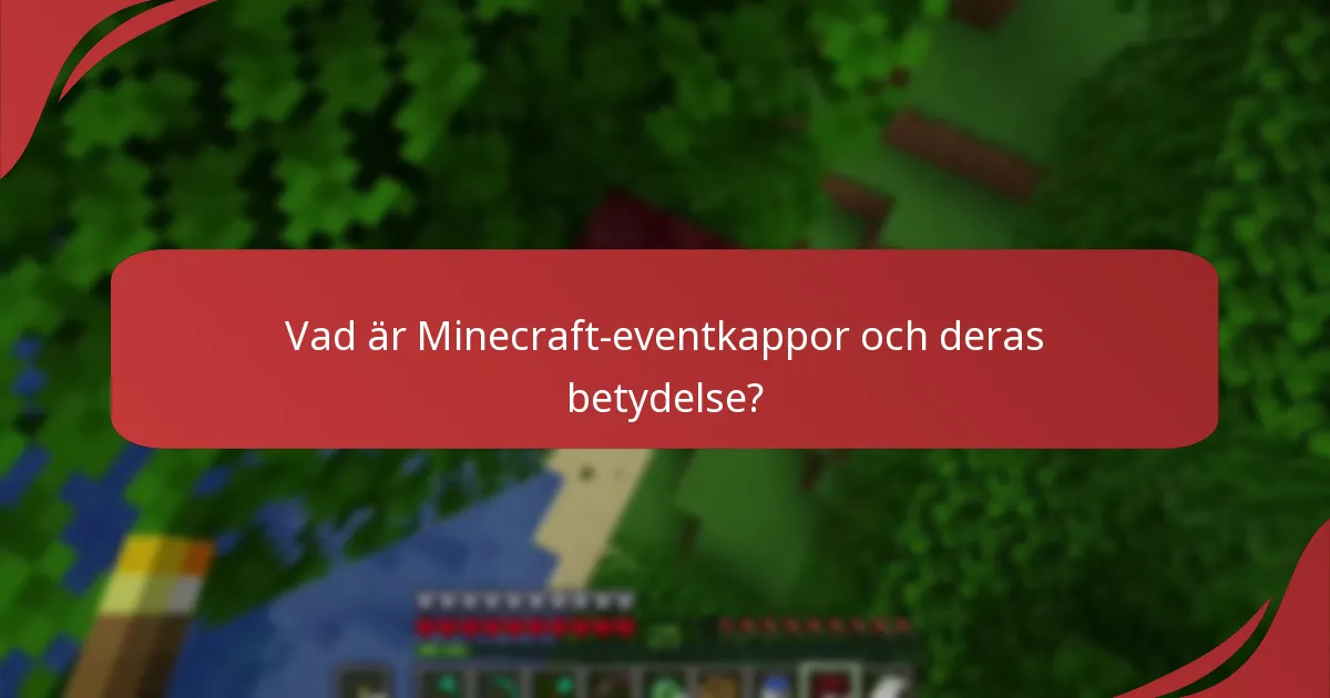 Vilka Minecraft-eventkappor anses vara de mest eftertraktade?