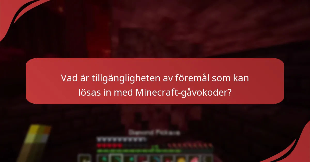 Vad är tillgängligheten av föremål som kan lösas in med Minecraft-gåvokoder?